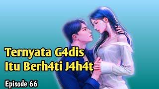 Episode 66  W4nit4 Lic1k NOVEL ROMANTIS  NOVEL TERBARU  PYTT