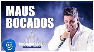 Cristiano Araújo - Maus Bocados DVD In The Cities Video Oficial