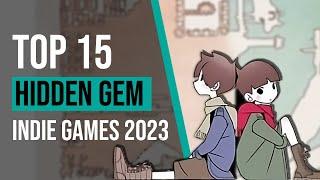 Top 15 Hidden Gem Indie Games 2023