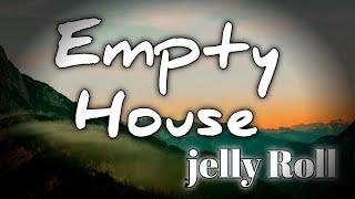 Empty House Lyrics - JellyRoll