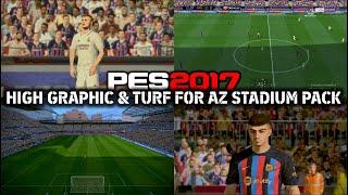 PES 2017  NEW MOD HIGH GRAPHIC & TURF AZ STADIUM PACK  HD PREVIEW