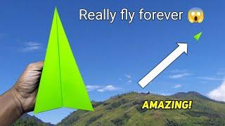 Really fly forever How to make a paper airplane to fly forever