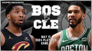 Boston Celtics vs Cleveland Cavaliers Full Game 5 Highlights  May 15  2024 NBA Playoffs