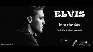 ELVIS - Into the 60s - Nashville Sessions 1960-1963 - NEW sound - TSOE 2018