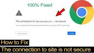 How to fix The connection to site is not secure chrome error? Resolved