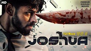 JOSHUA Full Action Thriller Movie  New Released Hindi Dubbed Movie  Varun Raahei  South Movie