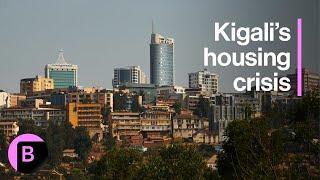 Can Rwandas Capital Cope With Soaring Housing Demands?