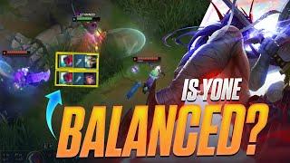 Yone balanced..?  Dzukill