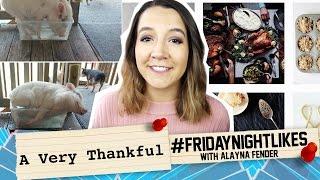 A Very Thankful #FridayNightLikes - With Alayna Fender