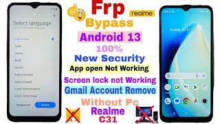 Realme C31 FRP Bypass Android 13 New Solution  Realme RMX3501 Gmail id Bypass Without Pc 2024