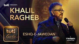 Khalil Ragheb - Eshq-e-Jawedaan - Tuti Gala  خلیل راغب - عشق جاویدان