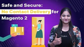 How to do Safe and Convenient Delivery No Contact Delivery with Magento 2