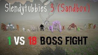 1 v 18 Boss Fight on Main Land Day SandBox - Slendytubbies 3
