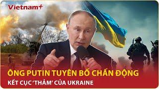 Điểm nóng xung đột 69 Vì sao ông Putin đanh thép khẳng định Ukraine thất bại ở “canh bạc” Kursk?