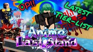 ALL NEW MUST HAVE UNITS  Anime Last Stand  Tier List  Roblox