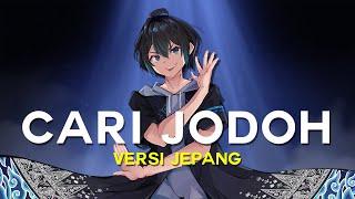 【VERSI JEPANG】Cari Jodoh - Wali 恋人を探す旅  Andi Adinata Cover