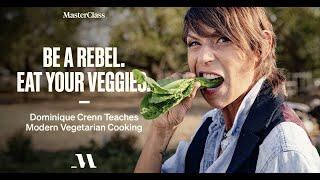 Be a Rebel. Eat Your Veggies.  Dominique Crenn Teaches Modern Vegetarian Cooking  Official Trailer