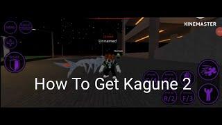 How to get Kagune 2 in Ro-Ghoul Alpha Roblox On Mobile