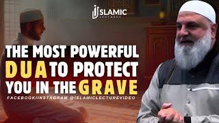 The Most Powerful Duaa To Protect You in The Grave - Mohamad Baajour  Islamic Lectures