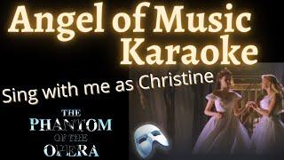 Angel of Music Karaoke Meg only Sing with me as Christine. From Phantom of the Opera