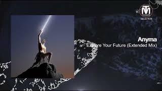 Anyma - Explore Your Future Extended Mix Afterlife