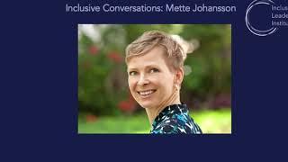 ILI Inclusive Conversations Episode 2 Mette Johansson