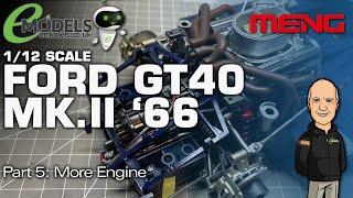 Meng 112 Ford GT40 Mk.II 66 # MMGRS-002  5 More Engine Assembly