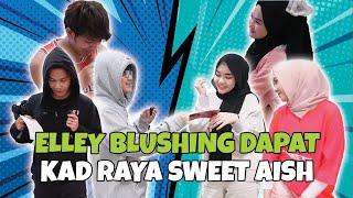 ALLEY BLUSHING DAPAT KAD RAYA SWEET DARI AISH  SATU TEAM BAGI KAT PASANGAN ?