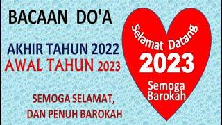 BACAAN DOA  AWAL TAHUN 2023 DAN AKHIR  TAHUN 2022 AGAR KITA DIBERIKAN KESELAMATAN DAN KEBERKAHAN