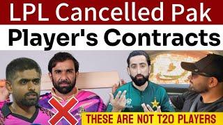 LPL Cancelled Pak Players Contracts  These Are Not T20 Players  Iftikhar  Shadab  Azam