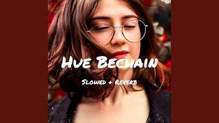 Hue Bechain - Slowed & Reverb