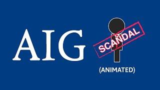 AIG Scandal Explained in less than 2 minutes