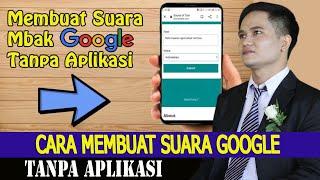 Cara Membuat Suara Google Tanpa Aplikasi Dengan Mudah