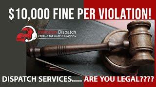 $10000 Fine for Violating Dispatch Service Rule MUST WATCH  FMCSA  DISPATCH SERVICES