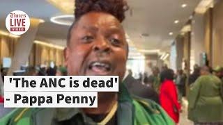 The ANC is dead- Papa Penny