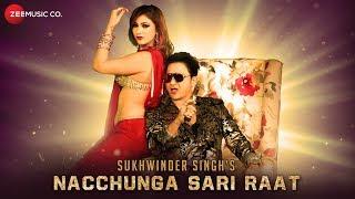 Nacchunga Sari Raat - Official Music Video  Sukhwinder Singh  Jasleen Matharu  Jaggi Singh