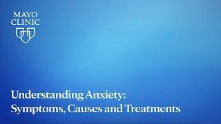 Understanding Anxiety Symptoms Causes and Treatments