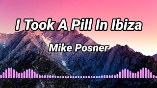 I Took A Pill In Ibiza - Mike Posner Seeb Remix Lyrics music