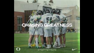 CHASING GREATNESS An Oregon Mens Lacrosse Documentary