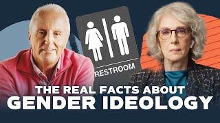 The Real Facts About Gender Ideology