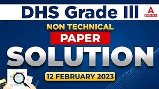 DHS Grade Ill Paper Solution 2023  12th February 2023  DHS Grade 3 Non Technical Answer Key