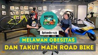 Tips Lawan Obesitas & Takut Main Road Bike - Podcast Main Sepeda #1E w Azrul Ananda - Johnny Ray