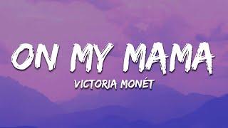 Victoria Monét - On My Mama Lyrics