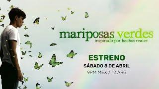 Mariposas Verdes  Por Cinelatino Latam  Cinelatino