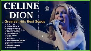 Celine Dion Top Songs – Les Meilleurs Chansons de Celine Dion – Best Of Celine Dion