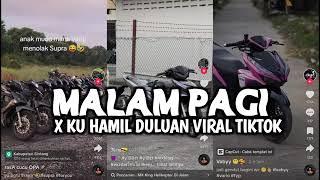 DJ MALAM PAGI X KU HAMIL DULUAN SLOWED VIRAL TIKTOK