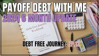 DEBT FREE JOURNEY 2024  6 MONTH UPDATE