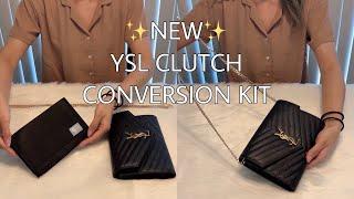 Convert The YSL SAINT LAURENT Clutch Into a Crossbody