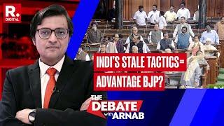 The Debate With Arnab Will the BJP benefit from INDI adopting the same stale parliamentary tactics?