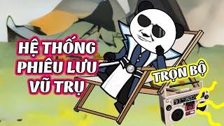 Hệ Thống Phiêu Lưu Vũ Trụ Trọn bộ 5 tiếng siêu hay không xem thì phí  │ Ngọt Ngào Review